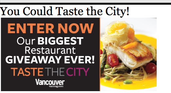 Taste the City Vancouver - win dinner at 15 great restaurants