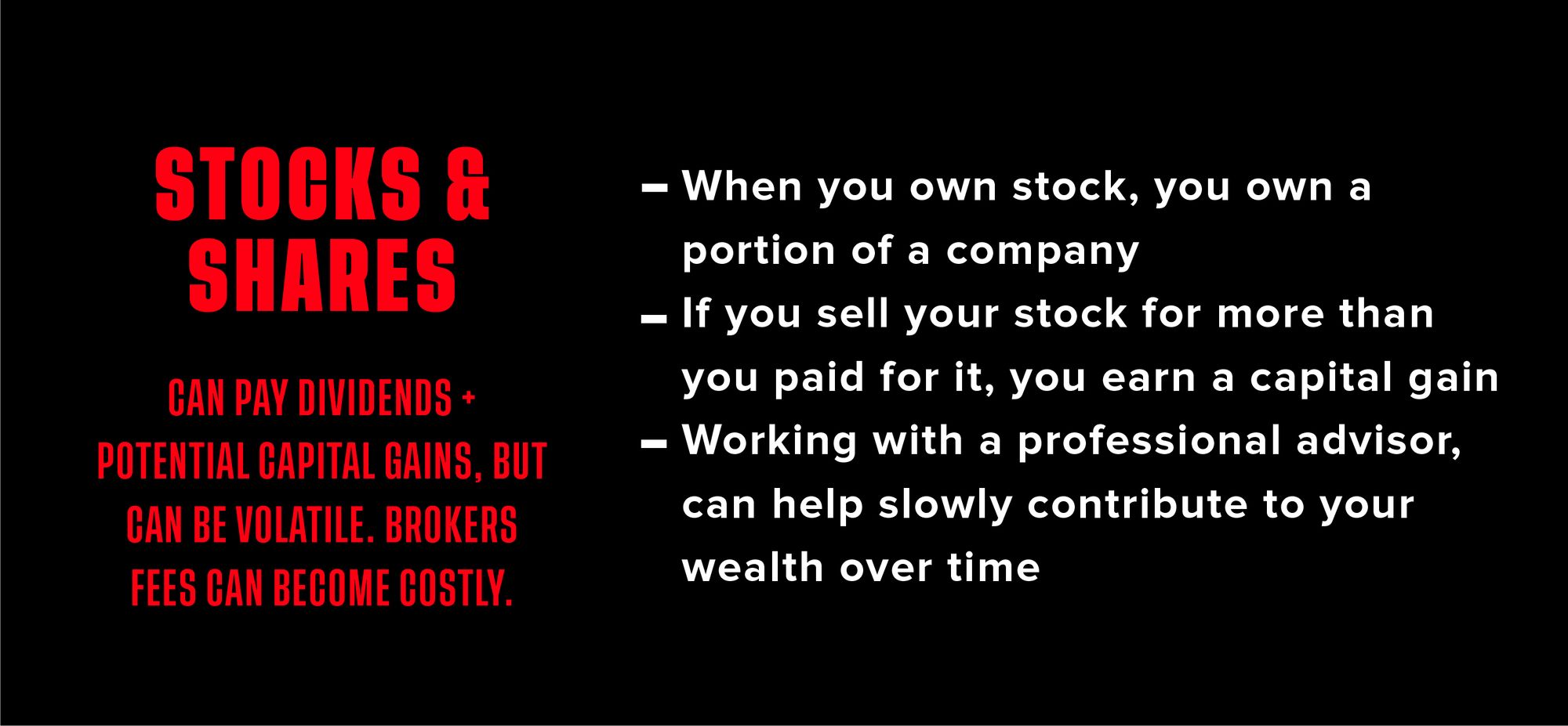 Graphic explaining stocks. Text says: Stocks & Shares can pay dividens + potential capital gains, but can be volatile. Brokers fees can become costly.