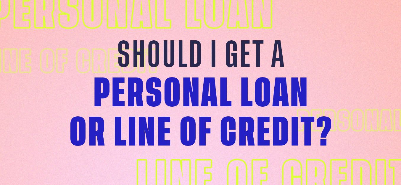 Should I Get a Personal Loan or Line of Credit? | Mogo
