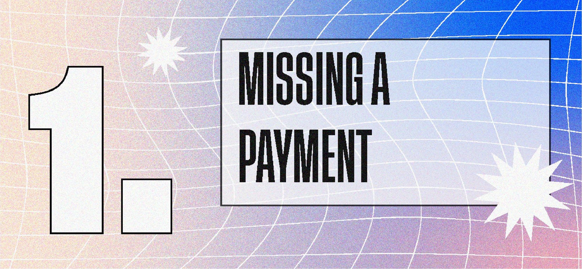 Missing a Payment