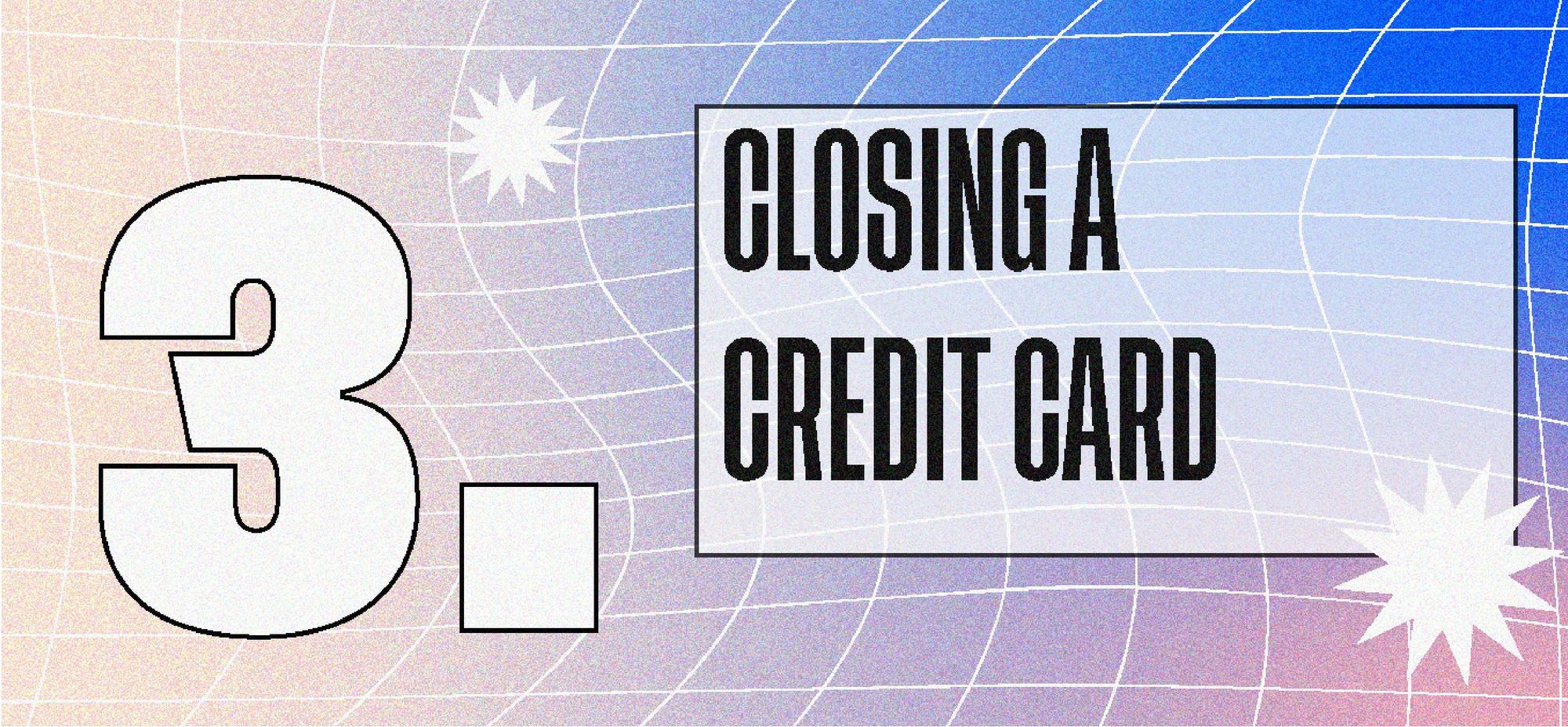 Closing a Credit Card 