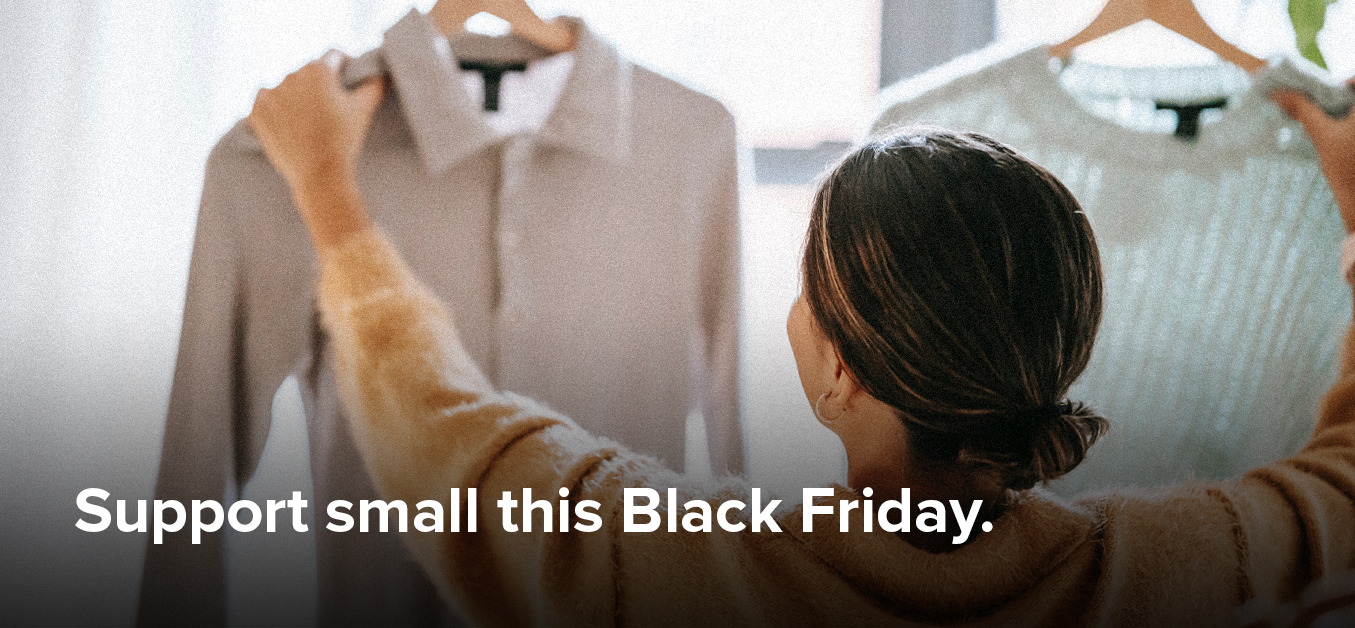 Support small this Black Friday. 